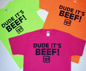 dude_its_Beef_Tshirt_pic